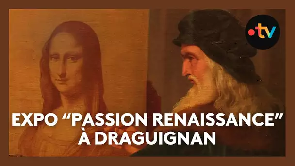 "Passion Renaissance" à Draguignan : une exposition au cœur des mythes artistiques de la Renaissance