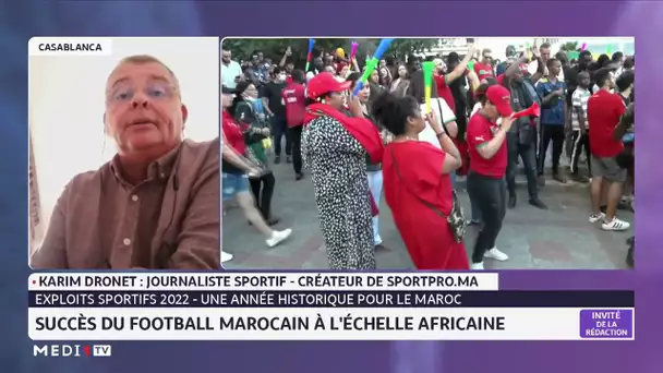 #InvitéRédaction / Sport en 2022 : une année historique pour le Maroc