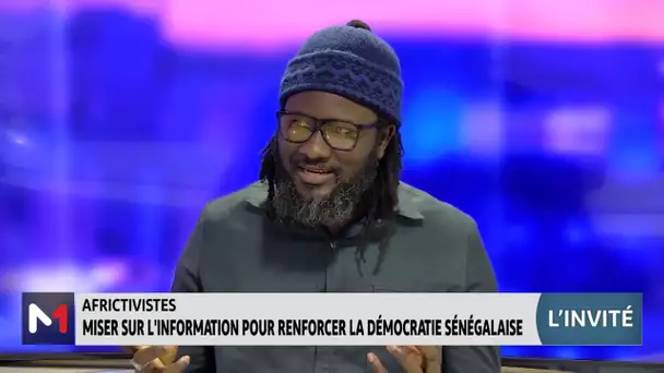 "Africtivistes" : miser sur l´information pour renforcer la démocratie sénégalaise avec Cheikh Fall