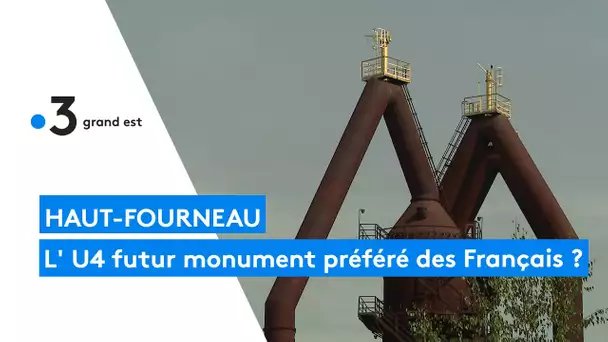 Le haut-fourneau U4 d'Uckange en lice pour "le Monument préféré des Français"