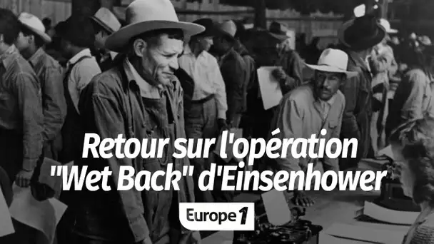 Retour sur l'opération "Wet back" d’Eisenhower