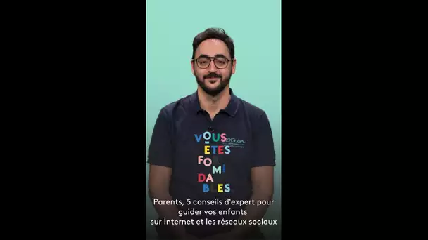 Parents, 5 conseils d'expert pour guider vos enfants sur internet et les réseaux sociaux