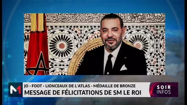 JO 2024 : Message de félicitations de SM le Roi aux membres de la sélection nationale de football