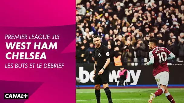 West Ham / Chelsea : Les buts et le débrief - Premier League (J15)