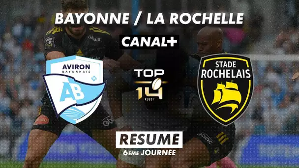 Le résumé de Bayonne / La Rochelle - TOP 14 - 6ème journée