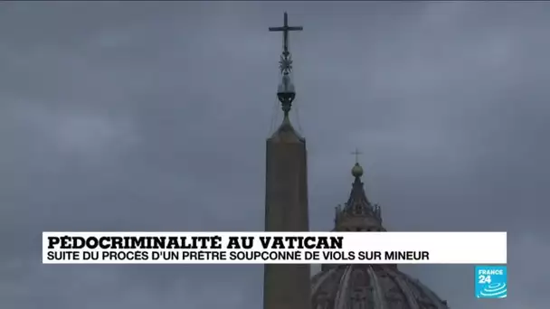 Pédocriminalité au Vatican : procès d'un prêtre soupçonné de viols sur mineurs