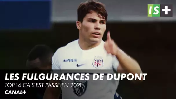 Les fulgurances d'Antoine Dupont - Top 14 Ca s'est passé en 2021