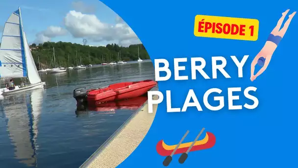 Berry Plages : téléski nautique à Pouligny-Notre-Dame - épisode 1/4