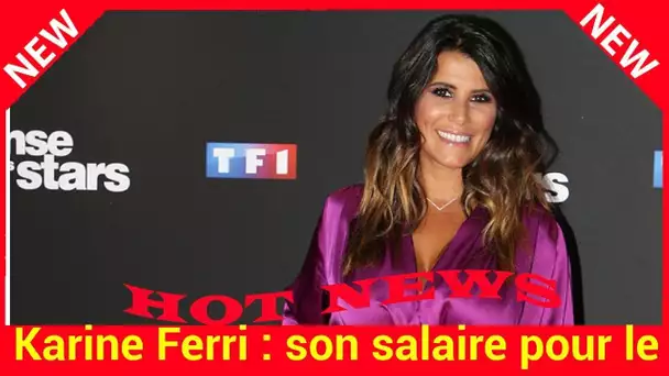 Karine Ferri : son salaire pour le Loto dévoilé