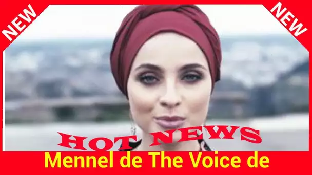 Mennel de The Voice de retour après la polémique