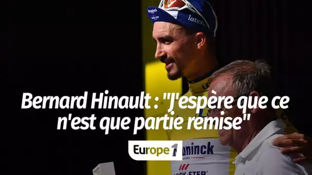 Bernard Hinault : "J'espère que ce n'est que partie remise"