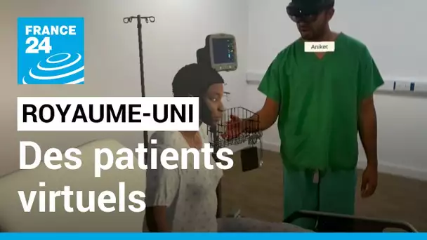 Royaume-Uni : des patients virtuels pour former les futurs médecins • FRANCE 24