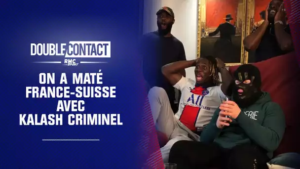 On a maté France-Suisse avec Kalash Criminel