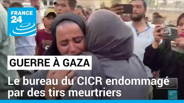 Le bureau du CICR endommagé par des tirs à Gaza qui font des dizaines de morts • FRANCE 24