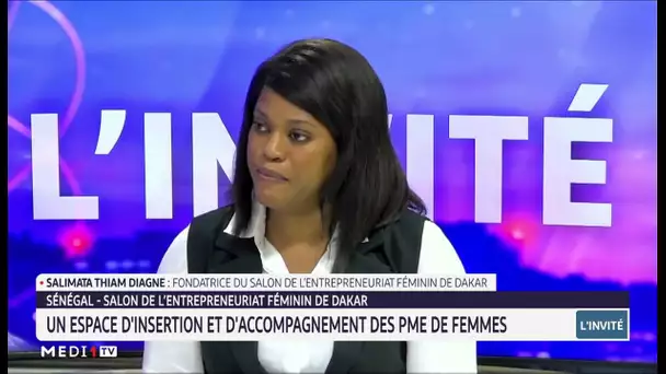 Focus sur le Salon de l´entrepreneuriat féminin de Dakar, avec Salimat Thiam Diagne