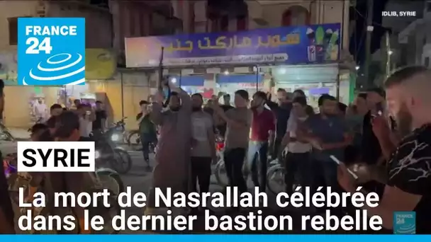 "Une grande joie" : la mort de Nasrallah célébrée dans le dernier bastion rebelle en Syrie