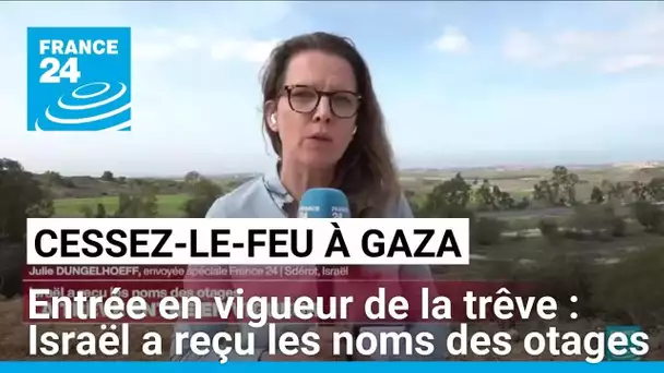 Israël a reçu les noms des otages : la trêve entre en vigueur • FRANCE 24