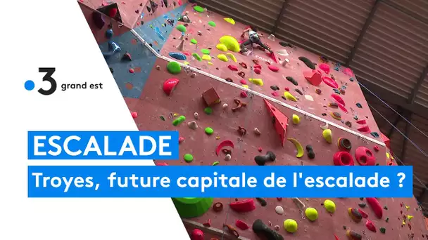 Troyes, future capitale de l'escalade ?