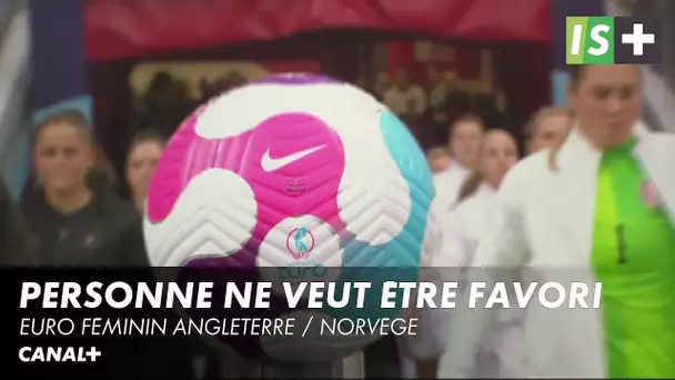 Personne ne veut être favori - Euro féminin Angleterre / Norvège