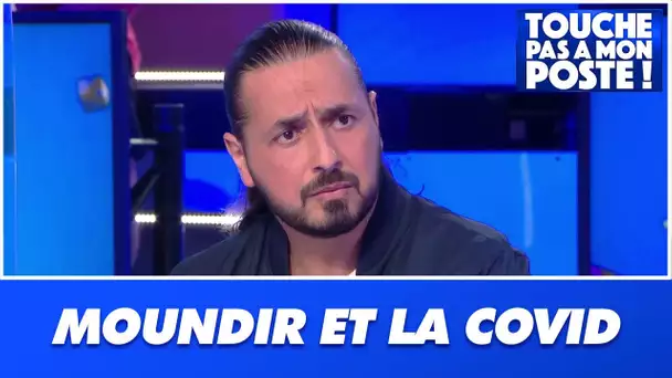 Infecté par le Covid, Moundir donne de ses nouvelles dans TPMP