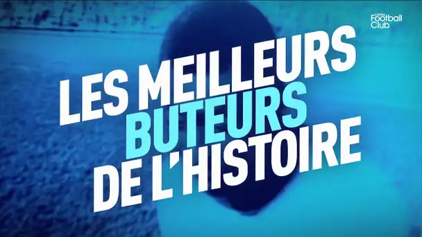 Les meilleurs buteurs de l'histoire - Reportage CFC