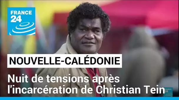 Nouvelle-Calédonie : nuit de tensions après l'incarcération en métropole du leader de la CCAT