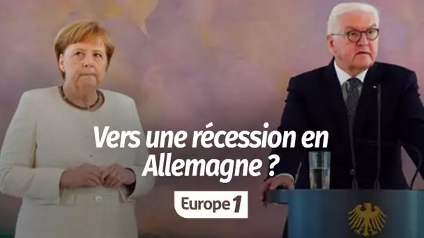 Vers une récession en Allemagne ? : "Cela aura un impact direct sur notre économie"