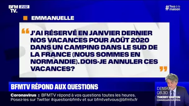 J'ai réservé en janvier dernier nos vacances pour août dans un camping. Dois-je annuler ?