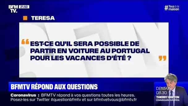 Est-ce qu'il sera possible de partir en voiture au Portugal pour les vacances ? BFMTV vous répond