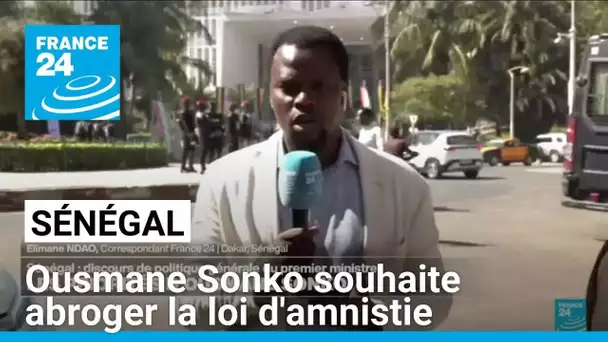 Sénégal : Ousmane Sonko annonce un projet pour abroger la loi d'amnistie • FRANCE 24