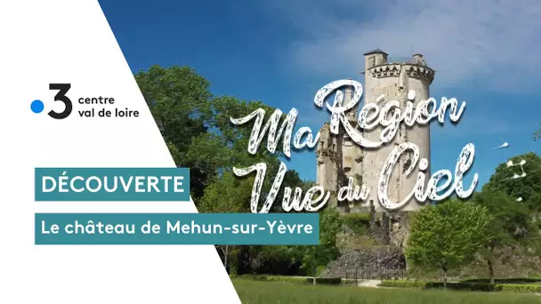 Le château de Mehun-sur-Yèvre vu du ciel