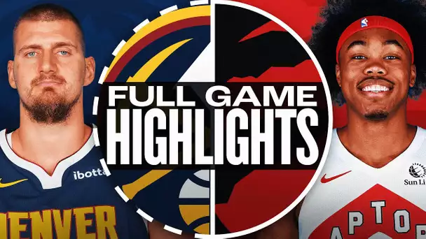 NUGGETS at RAPTORS | FULL GAME HIGHLIGHTS | October 28, 2024