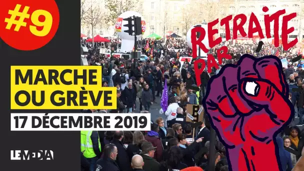 MARCHE OU GRÈVE #8 : DELEVOYE, ACTION DIRECTE/BLOCAGES, RAFFINERIES, CHIENS DE GARDE, JUDITH BERNARD