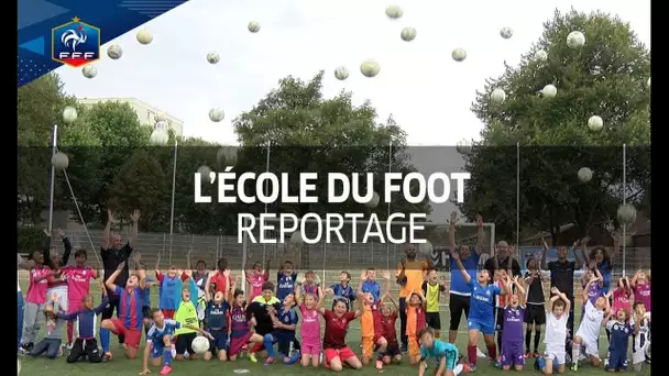 Foot amateur et actions citoyennes: l&#039; école du foot, reportage I FFF 2017