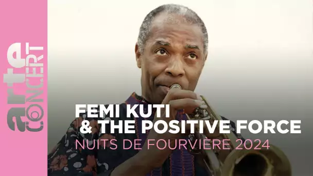 Femi Kuti & The Positive Force - Nuits de Fourvière - ARTE Concert