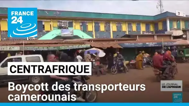 Centrafrique : boycott des transporteurs camerounais après l'assassinat d'un chauffeur