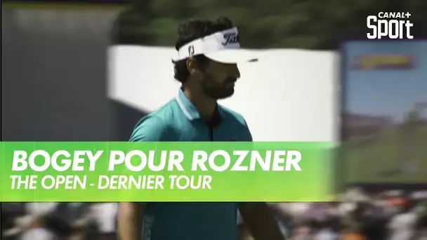 Bogey au 1 pour Rozner - Golf - The Open - Dernier tour