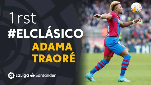 El primer #ElClásico de... Adama Traoré