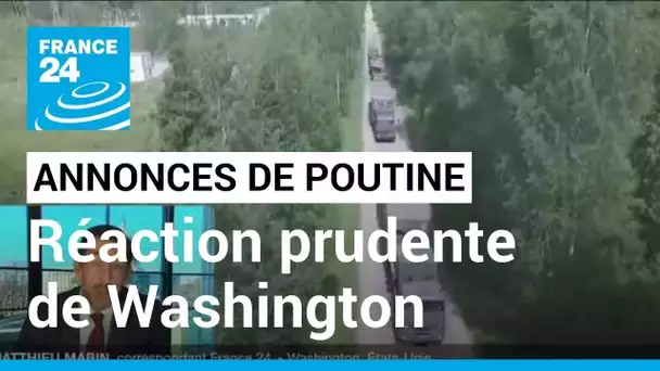 Washington réagit prudemment aux annonces de Vladimir Poutine • FRANCE 24