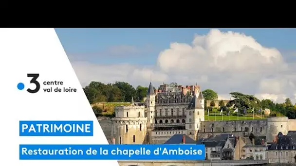 Patrimoine le chateau d Amboise fait peau neuve