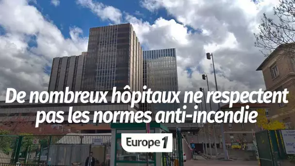 De nombreux hôpitaux ne respectent pas les normes anti-incendie : "On met en place une des mesure…