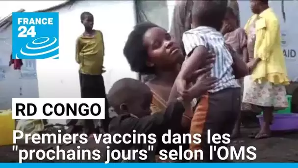 Mpox : l'OMS annonce des premiers vaccins en RDC dans les "prochains jours" • FRANCE 24