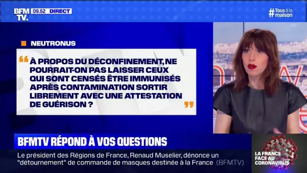 Lors du déconfinement, pourra-t-on laisser sortir librement ceux immunisés après contamination ?