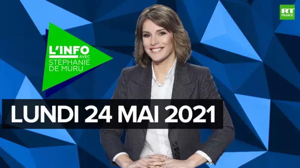 L’Info avec Stéphanie De Muru – Lundi 24 mai 2021 : pass sanitaire, Biélorussie, Pulvar