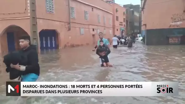 Maroc-inondations : 18 morts et 4 personnes portées disparues dans plusieurs provinces