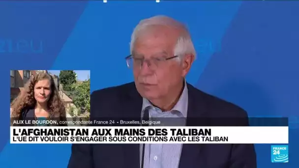 L'UE s'engagera "sous conditions" avec les Taliban pour maintenir une présence à Kaboul