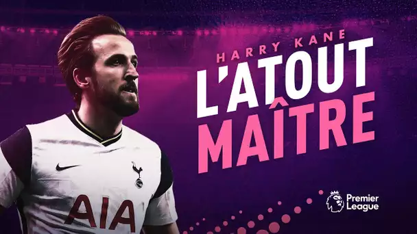 Harry Kane, l'atout maître de Tottenham !