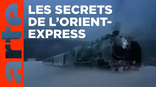 Orient-Express, le voyage d'une légende | ARTE