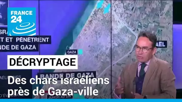 Bande de Gaza : des chars israéliens près de Gaza-ville • FRANCE 24