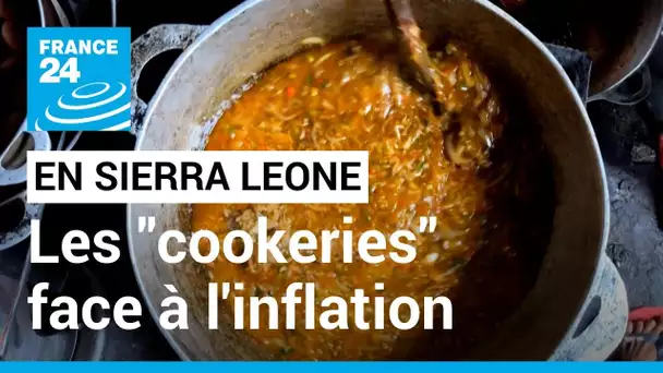 En Sierra Leone, des cantines de rue face à l’inflation • FRANCE 24